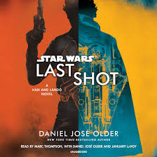 Star Wars Last Shot – A Han and Lando Novel