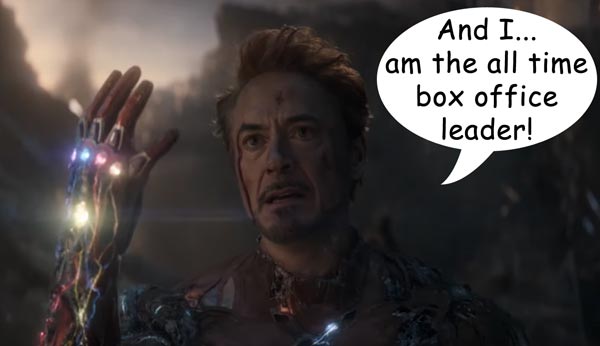 Avengers: Endgame - And I, am the all time box office leader.