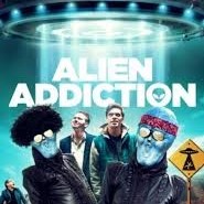 Indie Movie Review – Alien Addiction (2020)