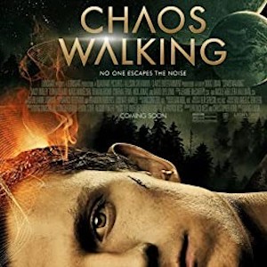 NEW Movie Review: Chaos Walking