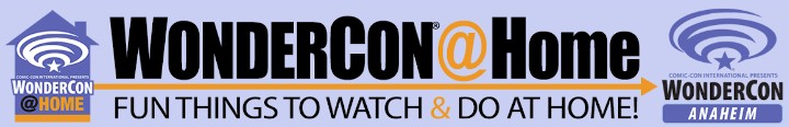 Anaheim's Wonder Con hosts FREE Online Sci Fi & Fantasy Movie Convention