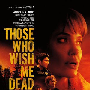 Movie Review – Those Who Wish Me Dead