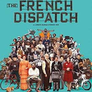 Movie Review – The French Dispatch