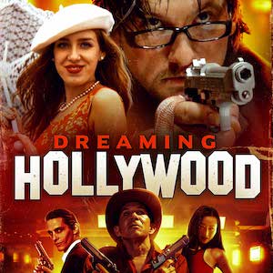Indie Movie Review – Dreaming Hollywood