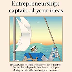 Entrepreneurship: Captain Of Your Ideas – A RunPee Book