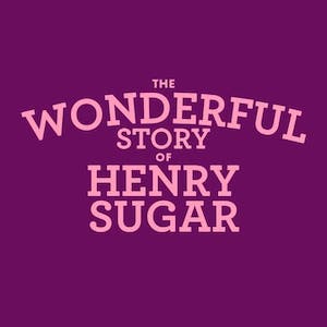 The Wonderful Story Of Henry Sugar – What You Need To Know