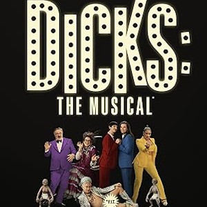 Movie Review – Dicks: The Musical