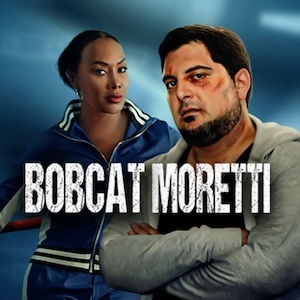 Independent Film Review – Bobcat Moretti