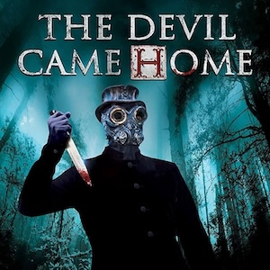 Independent Film Review – The Devil Came Home