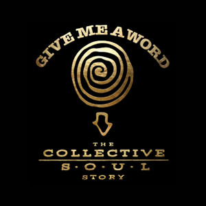 Independent Film Review – Give Me A Word: The Collective Soul Story