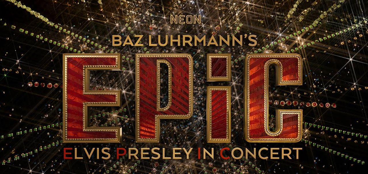 Movie Review – EPiC: Elvis Presley in Concert